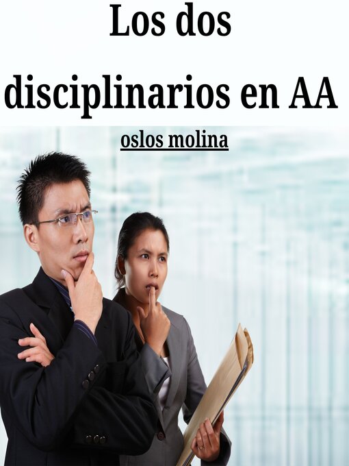 Title details for Los dos disciplinarios en AA by Oslos Molina - Available